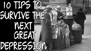 10 Tips To Help You Survive The NEXT GREAT DEPRESSION- The 2024 Great Depression