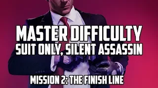 Hitman 2 Master Difficulty Suit Only / Silent Assassin / No KOs | Mission 2: The Finish Line