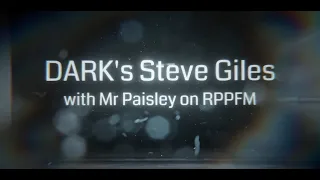 Dark Round The Edges - Live Interview with Steve Giles by Mr. Paisley on RPPFM, Mornington Australia