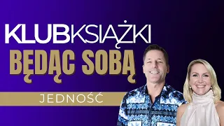 Jedność - Włączenie wszystkiego i wszystkich bez osądzania| Klub książki Będąc sobą (PL)