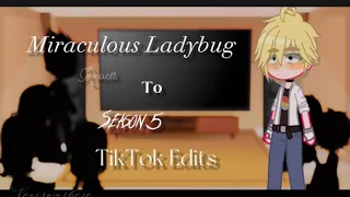 Miraculous Ladybug REACTS to Season 5 TikTok Edits // MLB // REACTION //