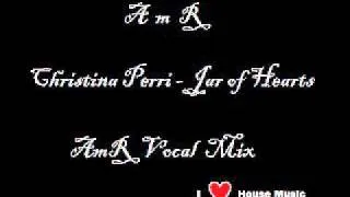 Christina Perri - Jar of Hearts (AmR Vocal Mix)