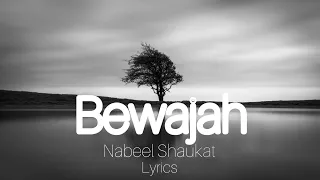 Bewajah | Nabeel Shaukat | Lyrics | Aesthetic