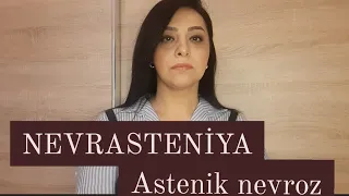 Nevrasteniya/Astenik nevroz