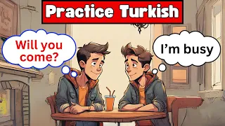 Daily Turkish Conversation - Turkish Conversation Practice For Beginners@TurkishWithAman