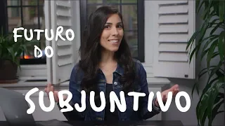 ADVANCED PORTUGUESE | Futuro do Subjuntivo | Speaking Brazilian