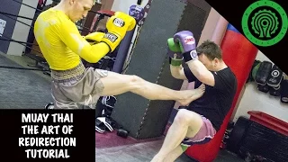 Muay Thai The Art of Redirection Tutorial