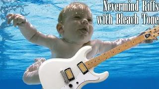 Nirvana Nevermind Riffs but with Bleach Tone