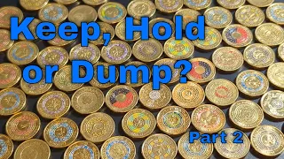 Coins, What to Keep, Hold or Dump Part 2