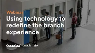 Using technology to redefine the branch experience