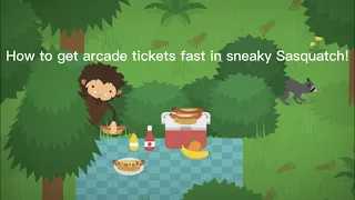 How to get lots of tickets in the arcade in sneaky Sasquatch