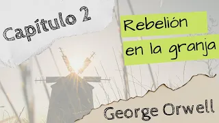 Rebelión en la granja - Capítulo 2 / Audiolibro