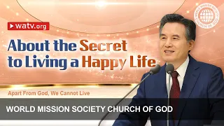 Apart From God, We Cannot Live | WMSCOG, Church of God