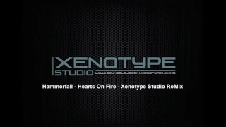 Hammerfall - Hearts On Fire - Xenotype reMix