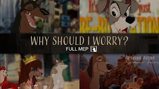 "Why Should I Worry?" - FULL MEP