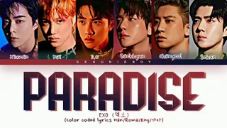 EXO (엑소) - 'Paradise (파라다이스)' Lyrics [Color Coded Lyrics Han/Roma/Eng/가사]