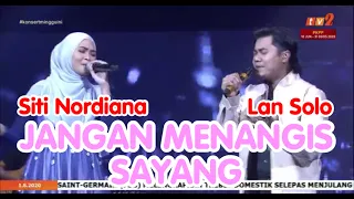 JANGAN MENANGIS SAYANG - Lan Solo & Siti Nordiana