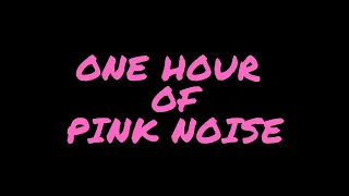 1 HOUR Pink Noise for Deep Sleep | Black Screen, No Music | Sound Blocker