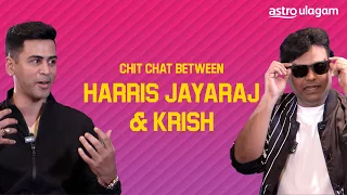 Chit Chat Between Harris Jayaraj & Krish