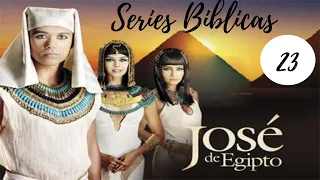 Jose de egipto capitulo 23 Completo