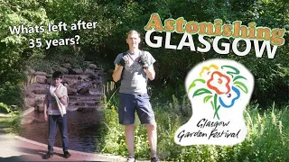 The Garden festival then and now; Astonishing Glasgow Ep39