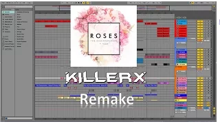 Chainsmokers - Roses (Killerx Remake) [100% IDENTICAL] [+ABLETON PROJECT FILE]