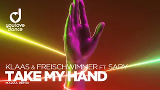 Klaas & Freischwimmer feat. Sary - Take My Hand (Mazza Remix)
