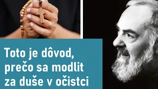 Toto je dôvod, prečo sa modlit za duše v očistci