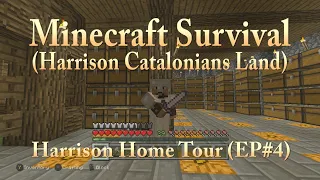 Minecraft Survival (Harrison Catalonians Land) Harrison Home Tour (EP#4)