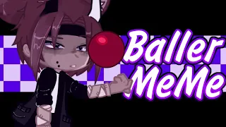 Baller Meme (GachaClub)