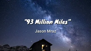 Jason Mraz - "93 MILLION MILES" (LYRICS)