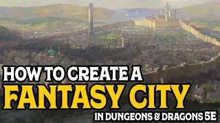 How to Make A Fantasy City in Dungeons & Dragons 5e