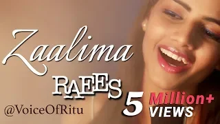 Zaalima | Raees | Female Cover Version By Ritu Agarwal @VoiceOfRitu