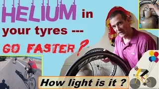 Helium in your tyres - make you go faster ?