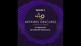 Episode 3 - La disparition de la famille Mechinaud  S01E03