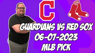 Cleveland Guardians vs Boston Red Sox 6/7/23 MLB Free Pick Free MLB Betting Tips