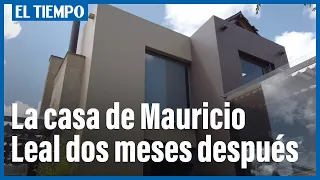 Así está la casa de Mauricio Leal dos meses después del crimen | El Tiempo