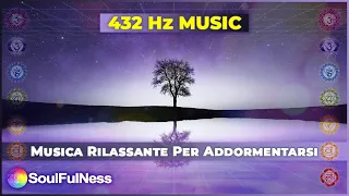 Musica Rilassante Per Addormentarsi | 432 hz Music