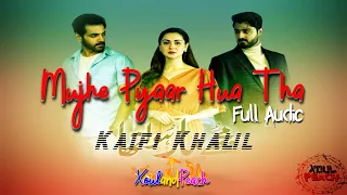 Mujhy Pyaar Hua Tha | Full Song | Kaifi Khalil | Wahaj Ali | Hania Amir | Zaviyar |  #xoulandpeach