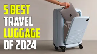 5 Best Travel Luggage 2024 | Best Luggage 2024