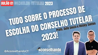 [Aulão 01] Tudo sobre o processo de escolha do Conselho tutelar 2023. [CONSELHO TUTELAR 2023 ]