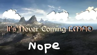 We Will Never Get Elder Scrolls VI