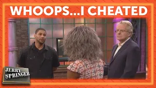 Whoops...I Cheated | Jerry Springer