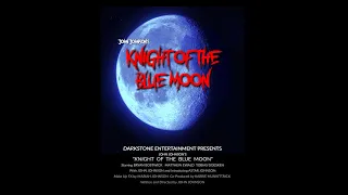 Knight of the Blue Moon Fundraising Teaser