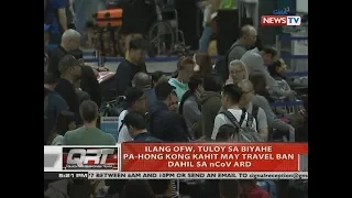 QRT: Ilang OFW, tuloy sa biyahe pa-Hong Kong kahit may travel ban dahil sa nCoV ARD