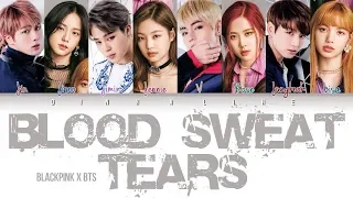 How Would BTS and BLACKPINK sing 'BLOOD,SWEAT&TEARS' by BTS(Color Lyrics Eng/Rom/Han/Kan)(FANMADE)