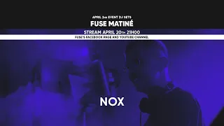 @NoxFuseRecords - Live @ Fuse Matiné 02.04.22