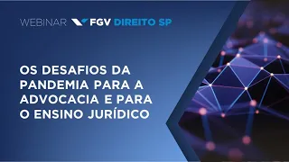 Webinar | Os desafios da pandemia para a advocacia e para o ensino jurídico