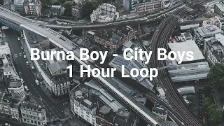 Burna Boy - City Boys - 1 Hour Loop