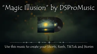 Magic Illusion  - Magical Music by DsproMusic #magicmusic #fantasymusic